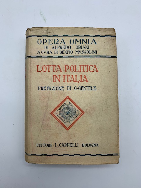 Lotta politica in Italia. Origini della lotta attuale (476-1887). Vol. I